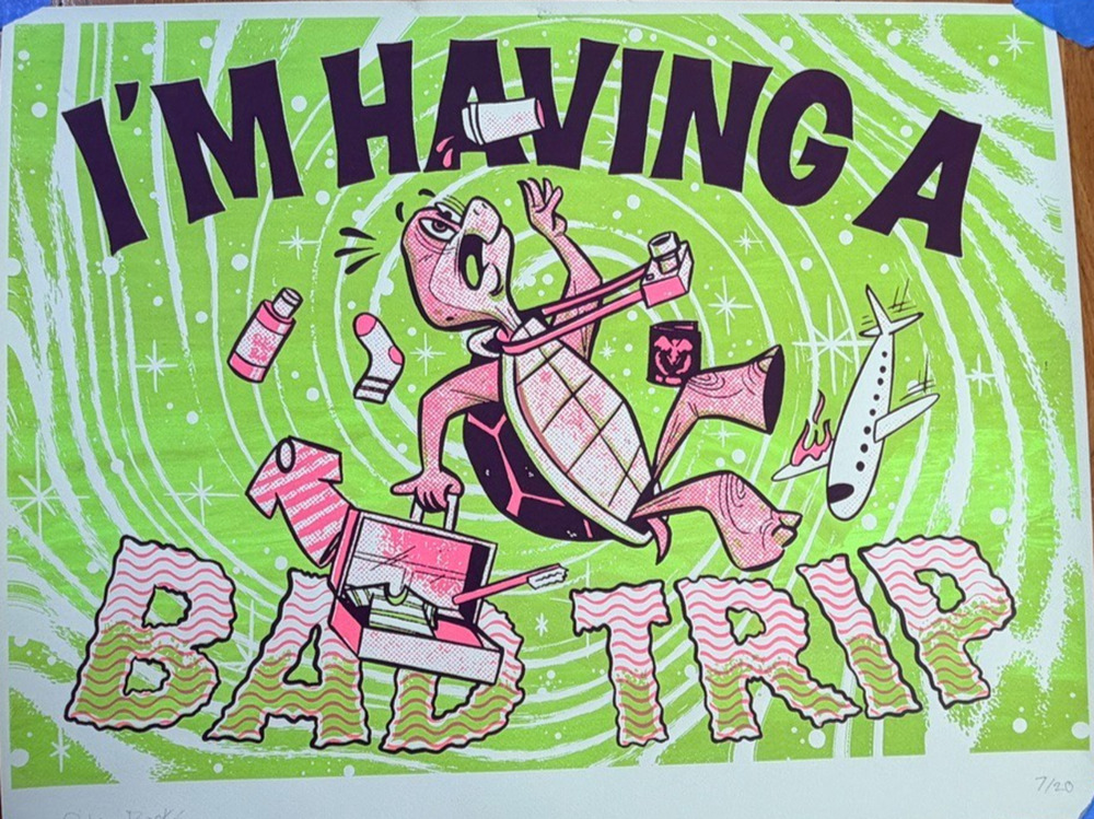 Robin Banks Signed 7/20 I’m Having a Bad Trip Screen Print Pop Art